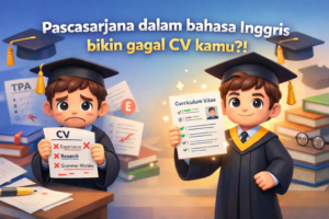 Pascasarjana dalam bahasa inggris bikin gagal CV kamu?!