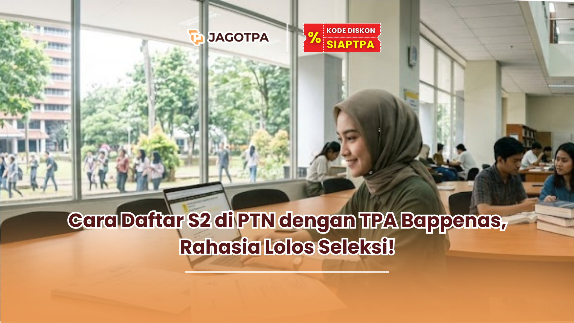 Cara Daftar S2 di PTN dengan TPA Bappenas, Rahasia Lolos Seleksi!