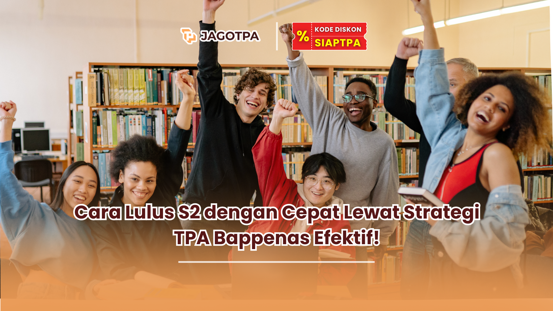 Cara Lulus S2 dengan Cepat Lewat Strategi TPA Bappenas Efektif!