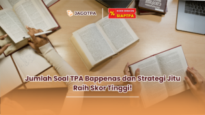 Jumlah Soal TPA Bappenas dan Strategi Jitu Raih Skor Tinggi!