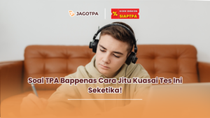 Soal TPA Bappenas Cara Jitu Kuasai Tes Ini Seketika!