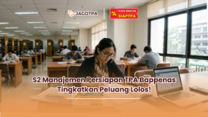 S2 Manajemen Persiapan TPA Bappenas Tingkatkan Peluang Lolos!