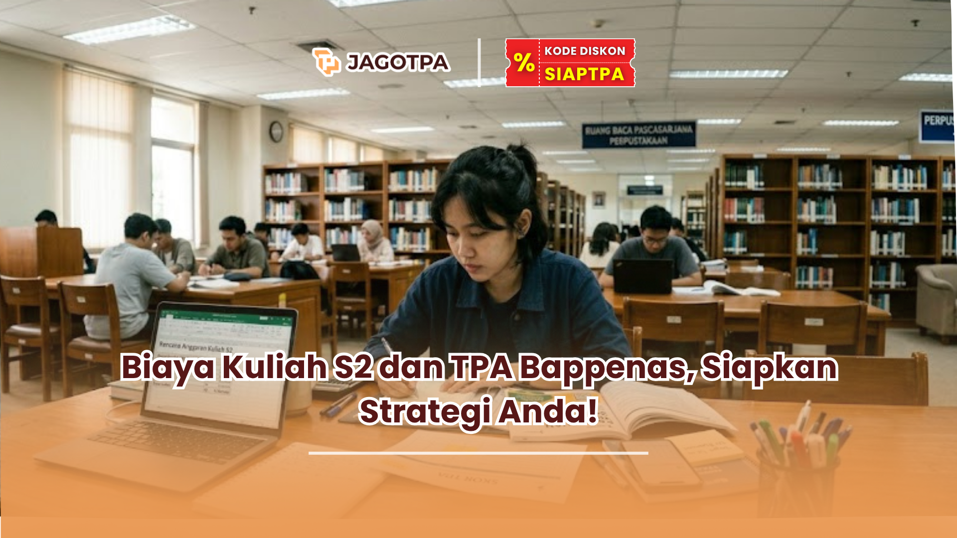 Biaya Kuliah S2 dan TPA Bappenas, Siapkan Strategi Anda!
