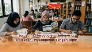 Jurusan S2 Terpopuler di Indonesia Persiapkan TPA Bappenas dengan Tepat!
