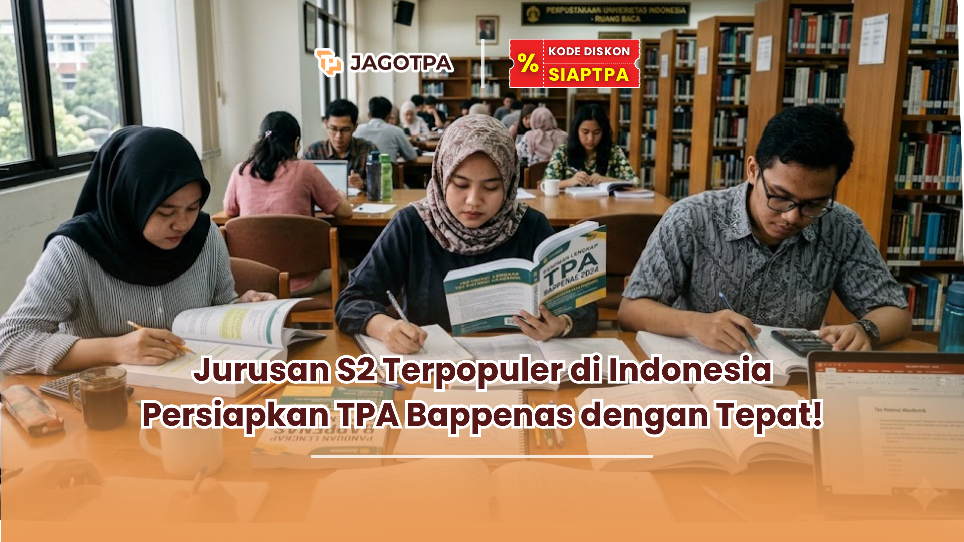 Jurusan S2 Terpopuler di Indonesia Persiapkan TPA Bappenas dengan Tepat!