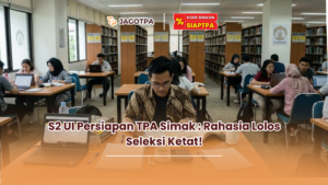 S2 UI Persiapan TPA Simak : Rahasia Lolos Seleksi Ketat!